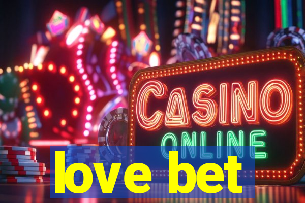 love bet